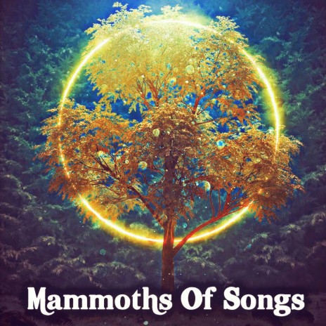 Mammoths Of Songs | Boomplay Music