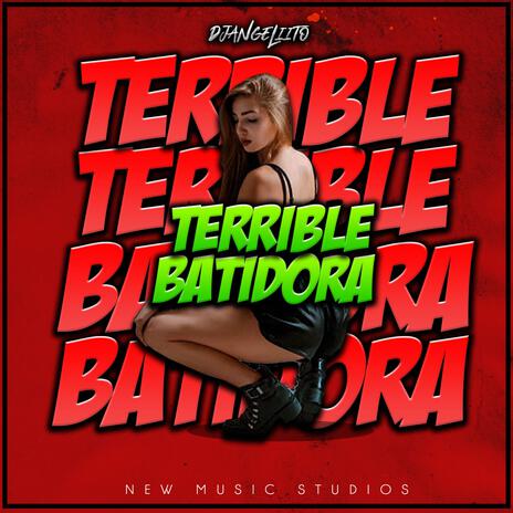 Terrible batidora | Boomplay Music