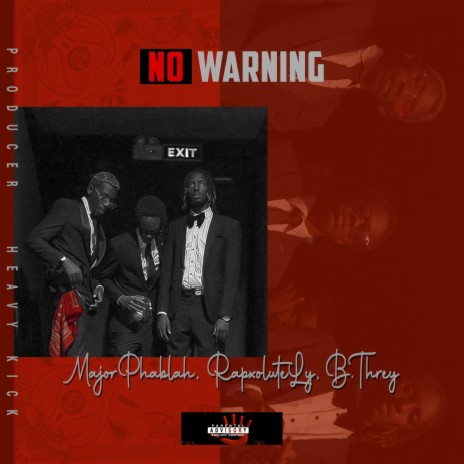 No warnig ft. Rap xolutely & B Threy 🅴 | Boomplay Music