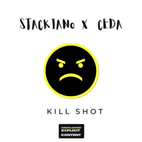 Kill Shot ft. Stackiano | Boomplay Music