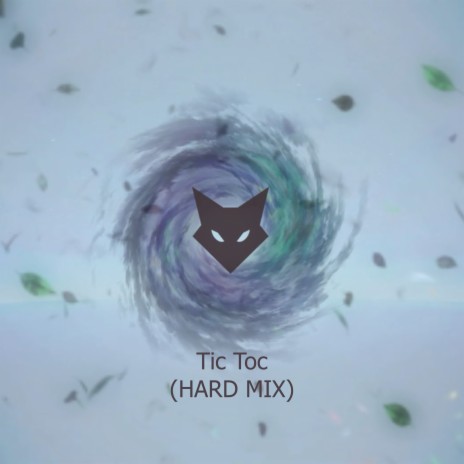 Tic Toc (Hard Mix) | Boomplay Music