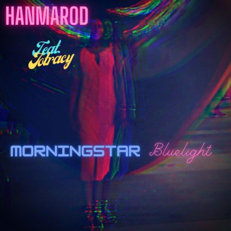 Morningstar Bluelight ft. Jotracy