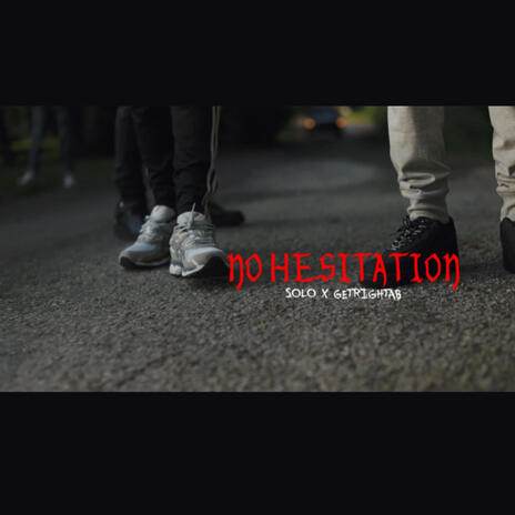 No Hesitation ft. Solo