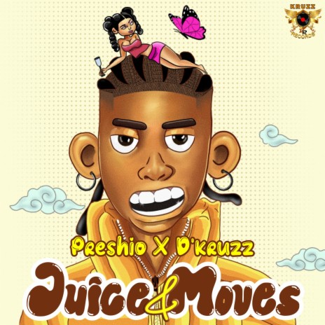 Juice & Moves ft. D’kruzz | Boomplay Music