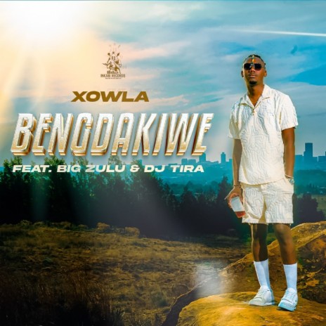 Bengdakiwe ft. Big Zulu & DJ Tira | Boomplay Music