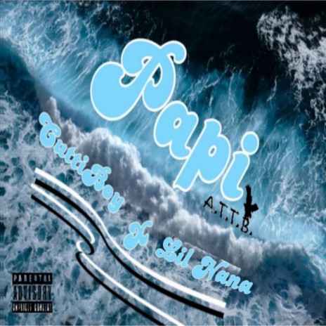 Papi ft. Lil NaNa | Boomplay Music