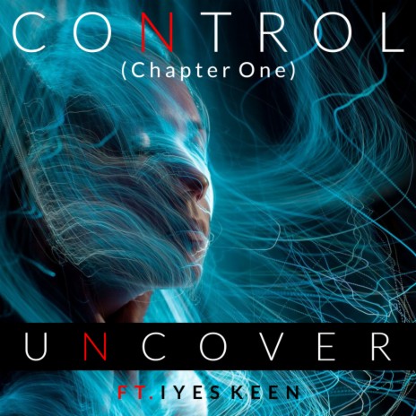 Control (Chapter One) (Original Mix) ft. Iyes Keen