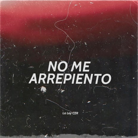 No Me Arrepiento