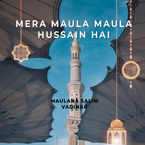 Mera Maula Maula Hussain Hai | Boomplay Music