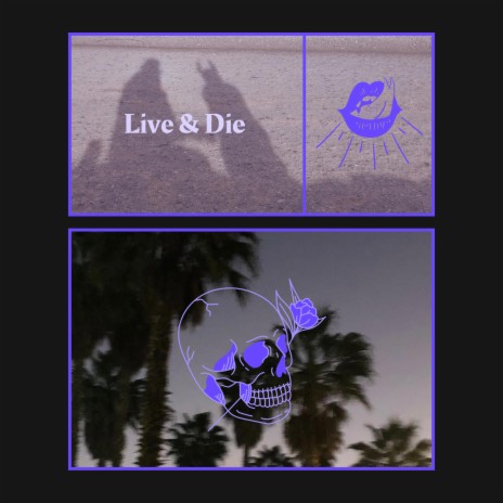 Live & Die | Boomplay Music