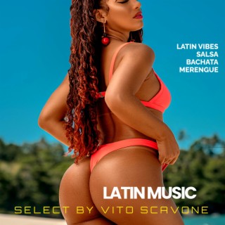 Latin Music Select By Vito SCAVONE (Vito SCAVONE mix)