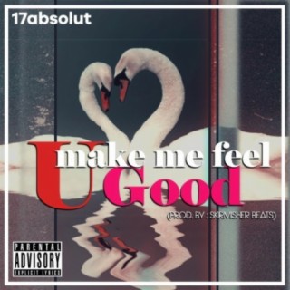 U make me feel good lyrics | Boomplay Music