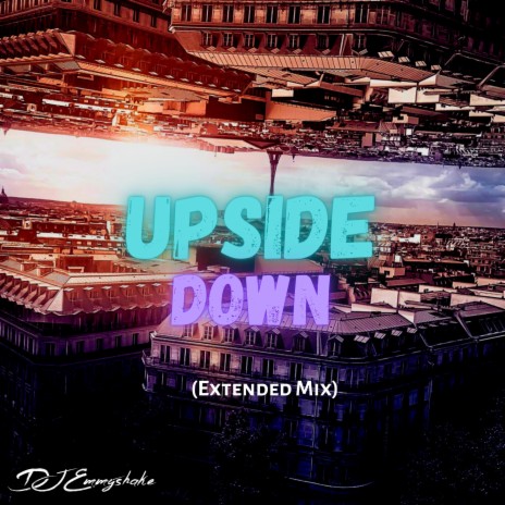 Upside Down (Extended Mix) | Boomplay Music