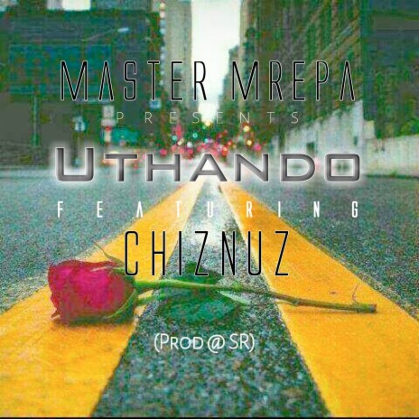 Uthando ft. Chiznuz | Boomplay Music