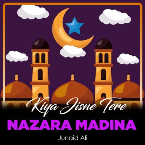 Kiya Jisne Tere Nazara Madina | Boomplay Music