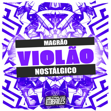 Magrão Violão Nostalgico ft. DJ KV7 | Boomplay Music