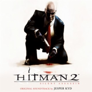 Hitman 2: Silent Assassin (Original Soundtrack)