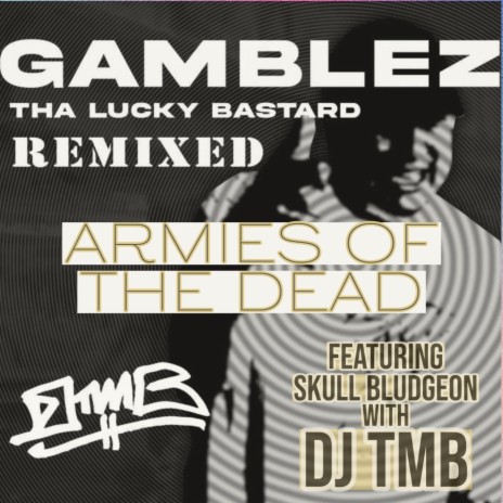 Armies of the Dead (Remix) ft. Skull Bludgeon & DJ TMB | Boomplay Music
