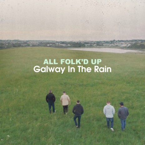 Galway In The Rain | Boomplay Music