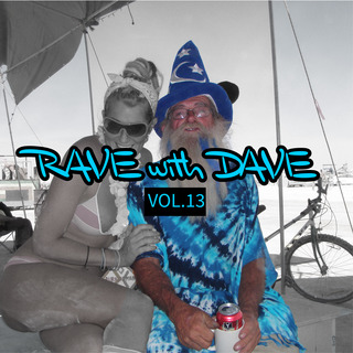 RAVE with DAVE, Vol. 13