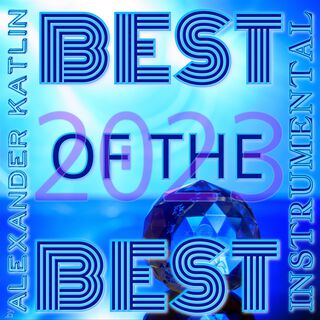 Best of the Best Instrumental 2023 by Alexander Katlin