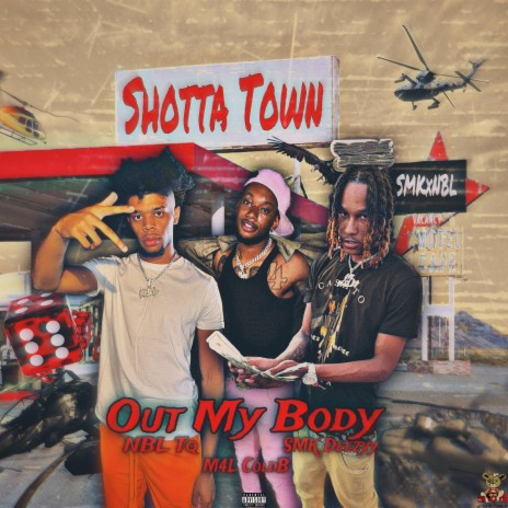 Out My Body ft. M4L ColdB, SMK Deezyy & Lil Russ