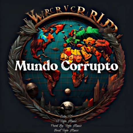 Mundo corrupto ft. Togo Music | Boomplay Music