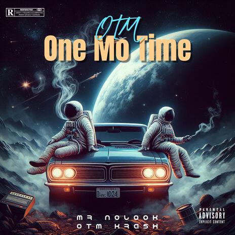 One Mo Time ft. OTM Krash | Boomplay Music