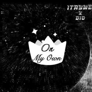 On My Own ft. Paylord West lyrics | Boomplay Music