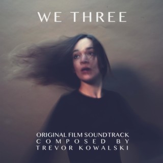 We Three (Original Film Soundtrack)