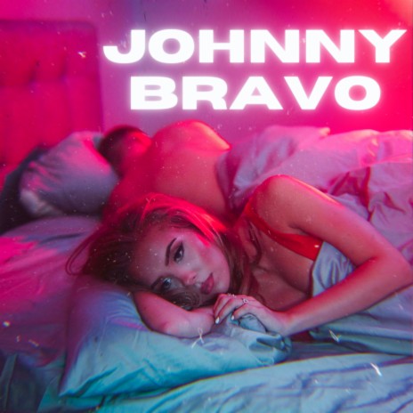 Johnny Bravo (Extended Version) | Boomplay Music