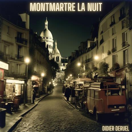 Montmartre la Nuit | Boomplay Music