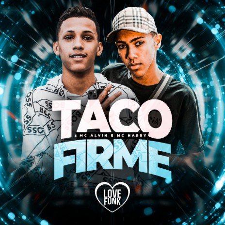 Taco Firme ft. MC HARRY & Love Funk | Boomplay Music