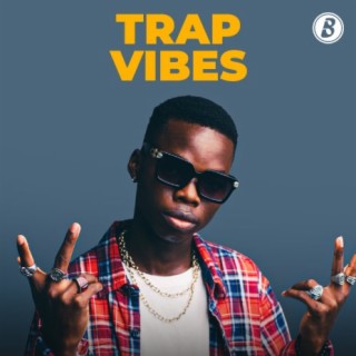 Trap Vibes