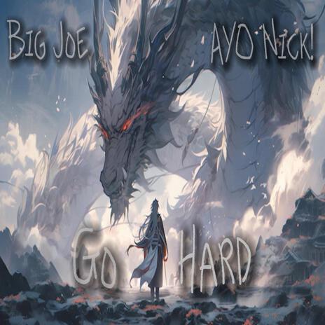 Go Hard ft. AYO NICK!