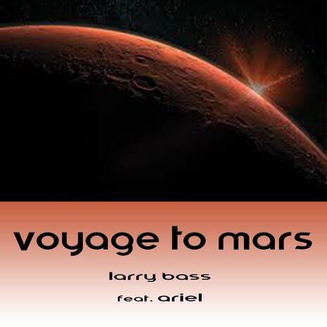 Voyage to Mars ft. Ariel | Boomplay Music