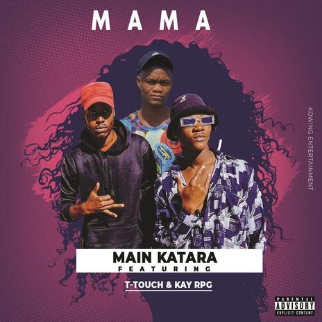 Mama ft. T-Touch Da Monster & KaY RPG | Boomplay Music