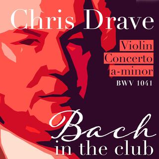 Violin Concerto a-minor (BWV 1041) Bach in the Club