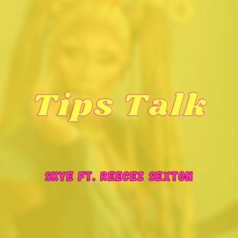 Tips Talk ft. Reecez Sexton | Boomplay Music