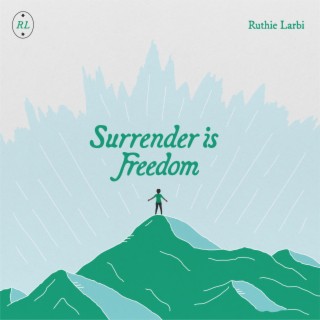 Surrender is Freedom lyrics | Boomplay Music