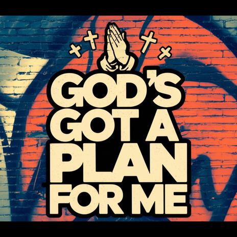 GOD'S GOT A PLAN FOR ME ft. I am Maestro Riko, Queen Adessa Webster & Amiah Figueroa | Boomplay Music