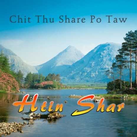 Chit Thu Share Po Taw | Boomplay Music