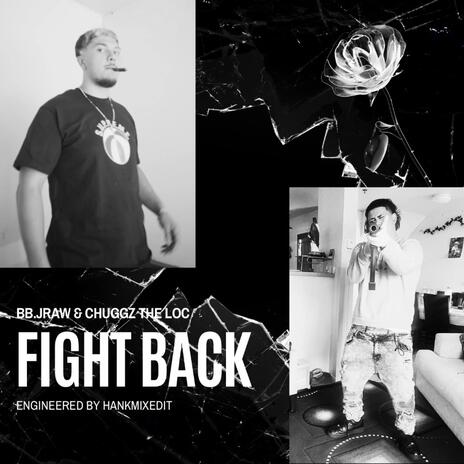 Fight Back ft. Chuggztheloc | Boomplay Music