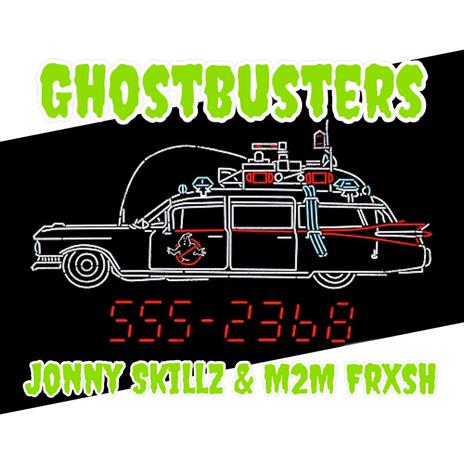 GHOSTBUSTERS ft. Jonny Skillz | Boomplay Music