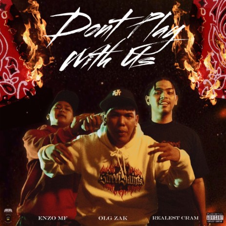 Don't Play With Us ft. Realest Cram & ENZO MF | Boomplay Music