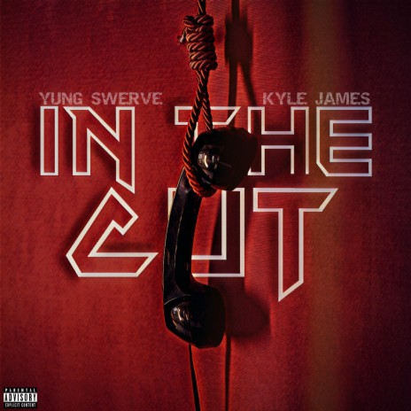 In the cut ft. Kyle James | Boomplay Music