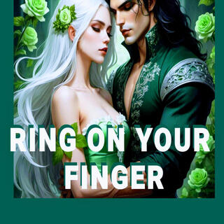 Ring On Your Finger