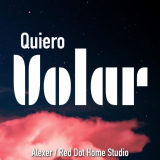 Quiero Volar ft. Alexer lyrics | Boomplay Music