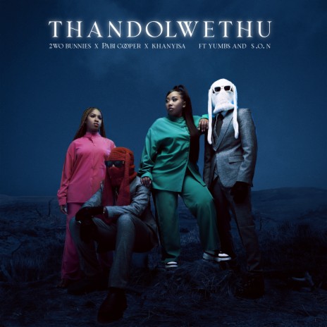 Thandolwethu ft. Pabi Cooper, Khanyisa, Yumbs & Baby S.O.N | Boomplay Music