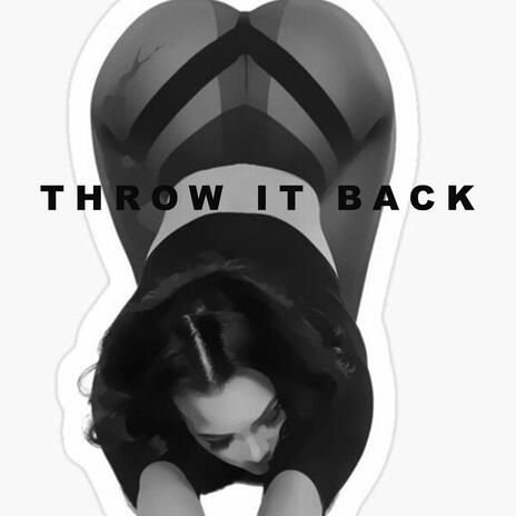 THROW IT BACK | Boomplay Music